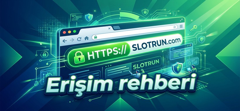 Slotrun resmi adresine güvenli erişim rehberi görseli